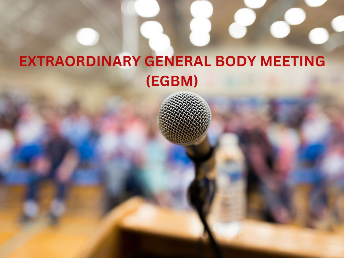 Extraordinary General Body Meeting (EGBM)